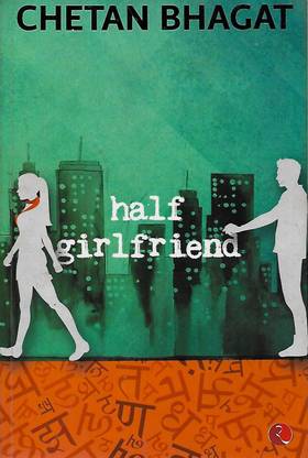 Chetan Bhagat Half Girlfriend
