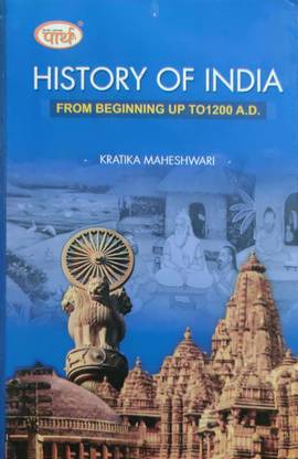 History Of INDIA (From Beginning To 1200 A.D.) By Kratika Maheshwari