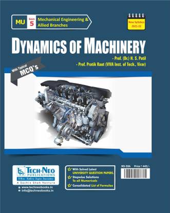 Dynamics Of Machinery (Includes Typical MCQ's) For MU Sem 5 Mechanical Course Code : MEC503