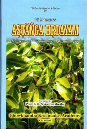 Vagbhata's Astanga Hrdayam- Text, English Translation, Notes, Appendix And Indices- In 3 Vols