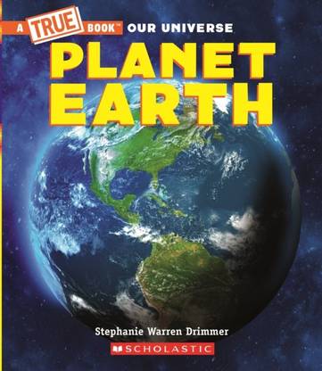 Planet Earth (A True Book) (A True Book: Our Universe) Drimmer, Stephanie Warren and LaCoste, Gary