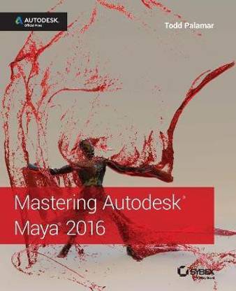 Mastering Autodesk Maya 2016