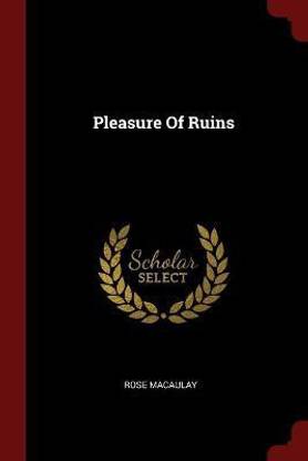 Pleasure Of Ruins