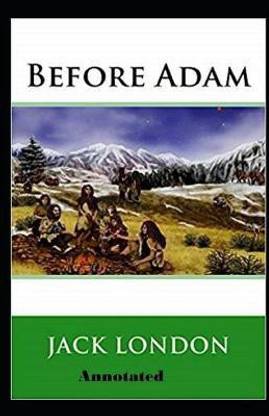 Before Adam Annotated ( Dover Thrift Editions)