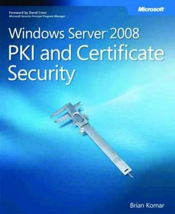 Windows Server 2008 PKI and Certificate Security