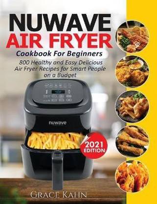 Nuwave Air Fryer Cookbook for Beginners