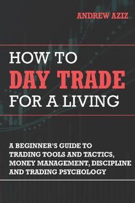 How to Day Trade for a Living