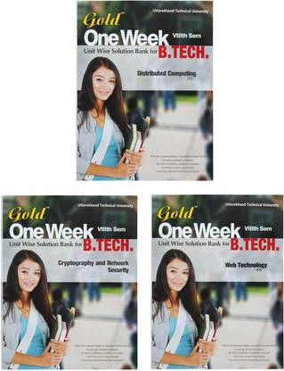 GOLD UTTARAKHAND TECHNICAL UNIVERSITY 8th SEMESTER , COMPUTER SCIENCE BRANCH , ONE WEEK UNIT WISE SOLUTION BANK FOR B.TECH .(SET OF 3 BOOKS ) AS PER LATEST SYLLABUS