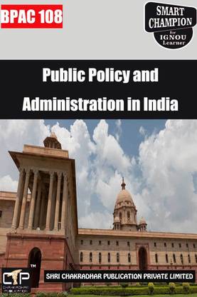 IGNOU BPAC 108 Help Book Public Policy And Administration In India IGNOU Study Notes For Exam Preparations With Solved Previous Year Papers (Latest Syllabus) IGNOU BAPAH IGNOU BA Honours Public Administration (CBCS) Bpac-108