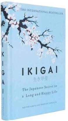 Ikigai : The Japanese Secret To A Long Or Happy Life: Buy Ikigai : The ...