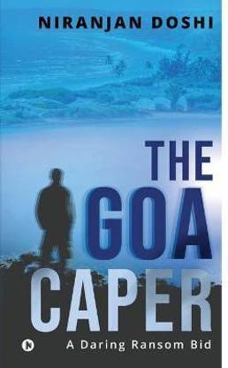 The Goa Caper  - A Daring Ransom Bid