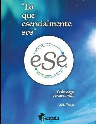 Lo que esencialmente sos - Metodo ESE