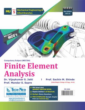 Finite Elements Analysis (Includes Typical MCQ's) For MU Sem 5 Mechanical Course Code : MEC504