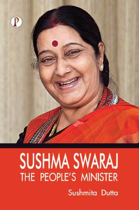 Sushma Swaraj: The Peoples Minister