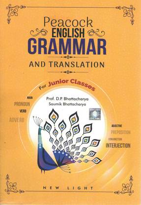 Peacock English Grammar And Translation For Junior Classes (Anglo - Bengali) Prof. D.p.bhattacharya & Saumik Bhattacharya