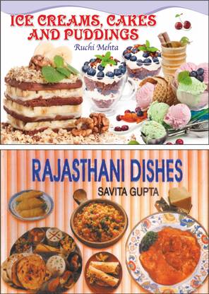 Rajasthani Dishes And Ice Creams, Cakes And Puddings Book By Ruchi Mehta : Indian Cooking Book, Delicious Indian Recipes | Set Of 2 Cooking Books