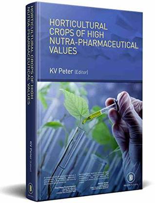 Horticultural Crops Of High Nutra-Pharmaceutical Values