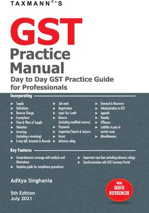 Taxmann's GST Practice Manual – Comprehensive Guide in understanding the Background, Concepts, Execution, Challenges, and Solution(s) involved in your 'Day-to-Day' Compliance of GST