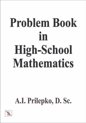 Problem Book In High-School Mathematics