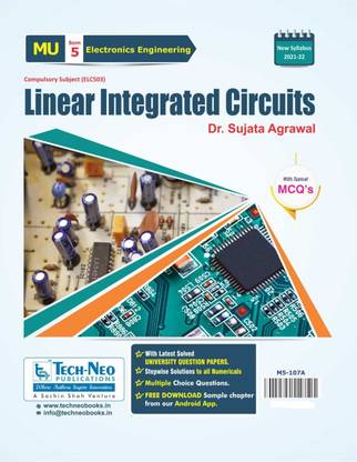 Linear Integrated Circuits (Includes Typical MCQ's) For MU Sem 5 (Electronics Engineering) Course Code : ELC503