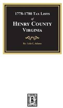 Tax Lists of Henry County, Virginia, 1778-1880
