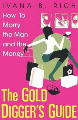 The Gold Digger's Guide