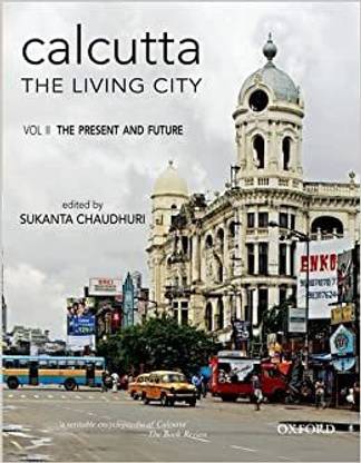 Calcutta - The Living City: Volume II: The Present And Future