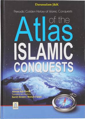Atlas Of The Islamic Conquests