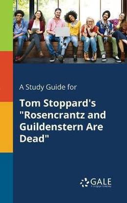 A Study Guide for Tom Stoppard's "Rosencrantz and Guildenstern Are Dead"