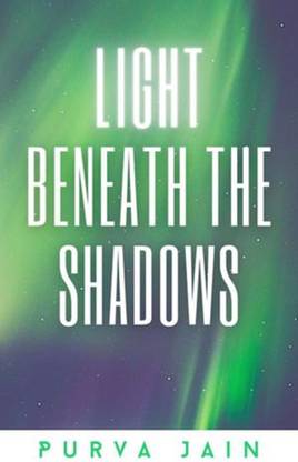 Light Beneath the Shadows