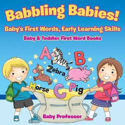 Babbling Babies! Baby's First Words, Early Learning Skills - Baby & Toddler First Word Books