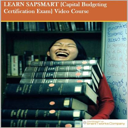 SAPSMART {Capital Budgeting Certification Exam}
