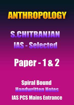 Handwritten Notes Of Anthropology S.Chitranjan IAS Topper In English Medium For Mians