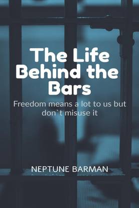 The Life Behind the Bars