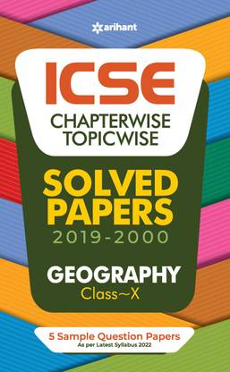 ICSE Chapterwise Topicwise Solved Papers Geography Class 10 for 2022 Exam Fifth Edition