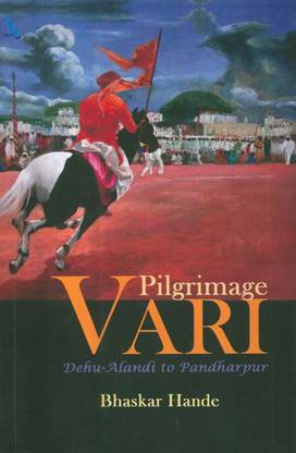 VARI Pilgrimage : Dehu-Alandi To Pandharpur