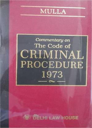 Mulla - CRPC - Commentary On The Code Of Criminal Procedure 1973 - July 2021 Edition Delhi Law House