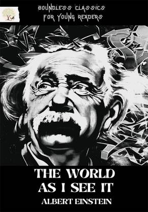 The WORLD AS I SEE IT