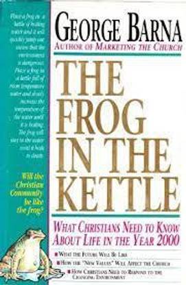 The Frog in the Kettle