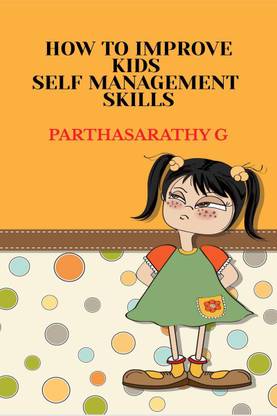 HOW TO IMPROVE KIDS SELF MANAGEMENT SKILLS