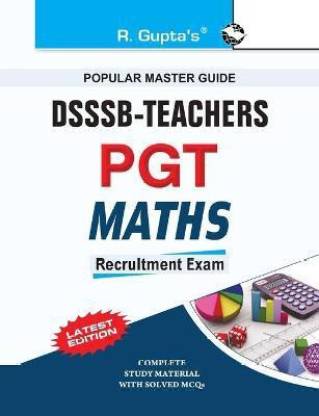 DSSSB: Mathematics (PGT) Teachers Recruitment Exam Guide 2024 Edition