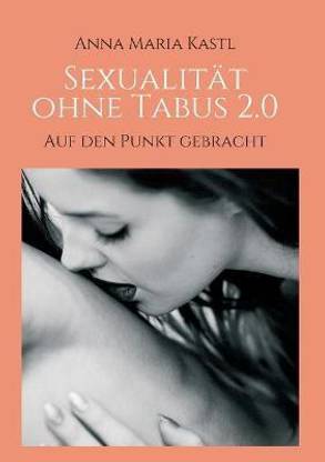 Sexualit?t ohne Tabus 2.0