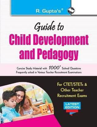 Guide to Child Development and Pedagogy: for CTET/STET & other Teacher Recruitment Exam 16 Edition