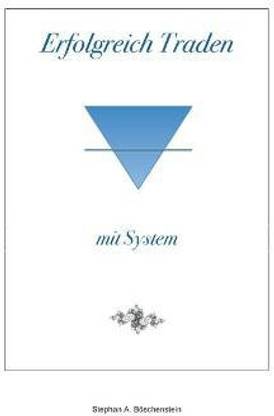 Erfolgreich Traden mit System