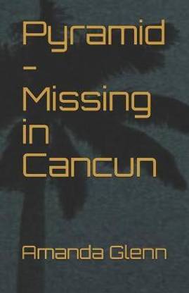 Pyramid - Missing in Cancun