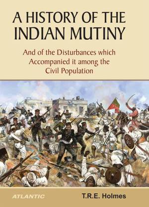 A History of the Indian Mutiny
