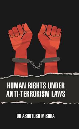 HUMAN RIGHTS UNDER ANTI-TERRORISM LAWS