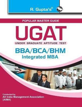 UGAT: BBA/BCA/BHM/Integrated MBA Exam Guide 2024 Edition