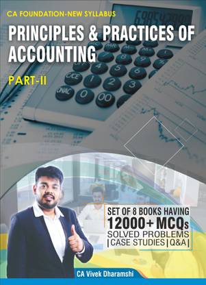 Connex’s Largest Question Bank I CA Foundation – Principles & Practices Of Accounting (Part 2 Only) (690+ Solved Problems & Objective Q&A) (Covers Only Module 2 Chapters Only)