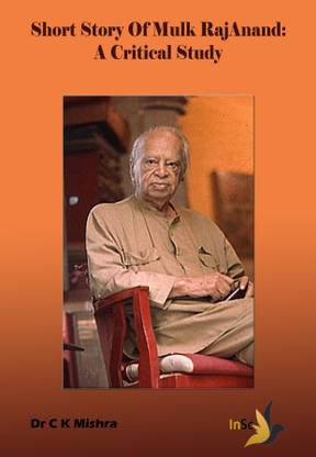 Short Story of Mulk Raj Anand: A Critical Study